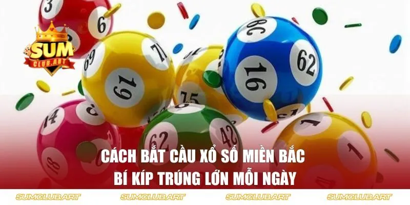 cách bắt cầu xổ số miền bắc