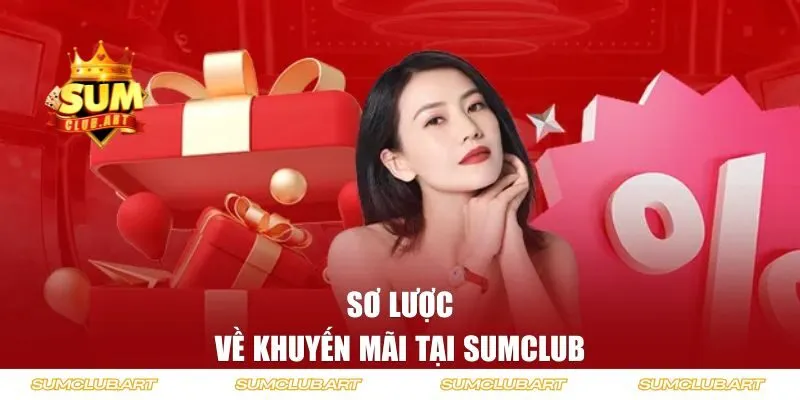 Sơ lược về khuyến mãi tại Sumclub
